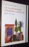 La mentalidad literaria medieval. Siglos XII y XIII