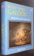 Episodios nacionales. Tomo II: La batalla de los Arapiles. El equipaje del rey José. Memorias de un cortesano de 1815. La segunda casaca. El grande oriente. El 7 de Julio. Los cien mil hijos de San Luis. El terror de 1824. Un voluntario realista. Los apos