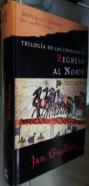 Regreso al norte. Trilogía de las cruzadas III. Misterios y enigmas de la historia