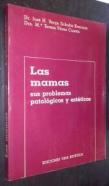Las mamas. Sus problemas patológicos y estéticos