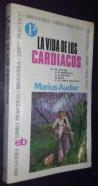 La vida de los cardiacos. Un si rotundo a la esperanza, a la plenitud, al goce, a un futuro sonriente