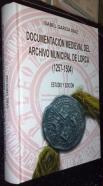 Documentación medieval del Archivo Municipal de Lorca (1257 - 1504). Estudio y edición