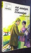 Mi amigo, mi enemigo