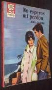 No esperes mi perdón
