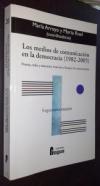 Los medios de comunicación en la democracia (1982-2005). Prensa, radio y televisión. Internet y grupos de comunicación