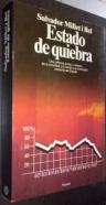 Estado de quiebra. Una defensa lúcida y valiente de la sociedad civil frente a la intromisión creciente del Estado