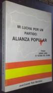 Mi lucha por un partido. Alianza Popular