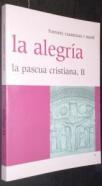 La alegría. La pascua cristiana, II