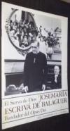 El siervo de Dios. Josemaría Escrivá de Balaguer. Fundador del Opus Dei. Hoja Informativa. N 6