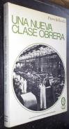 Una nueva clase obrera. Neocapitalismo y enajenación