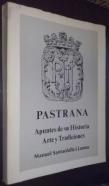Pastrana. Apuntes de su historia, arte y tradiciones