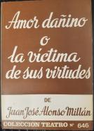 Amor dañino o la víctima de sus virutudes