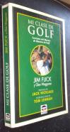 Mi clase de golf. Lecciones del maestro de maestros de golf
