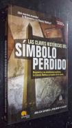 Las claves históricas del símbolo perdido. Masonería y su misticismo esotérico. La ciencia noética y el poder de la mente