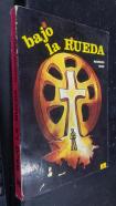 Bajo la rueda