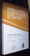 Estudios a propósito de sentencias judiciales dictadas en recursos contra la calificación del registrador