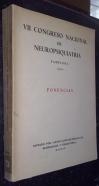 VII Congreso Nacional de Neuropsiquiatría. Pamplona 1962. Ponencias. Primera ponencia: Enfermedades y síndromes del sistema extrapiramidal. Segunda ponencia: Psicofarmacología y técnicas de evaluación de resultados terapéuticos en psiquiatría. Tercera pon