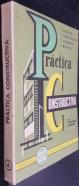 Práctica constructiva. Operaciones, tiempo necesario, herramientas, materiales