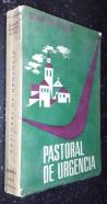Pastoral de urgencia (Tónicos y sugerencias para el apostolado)