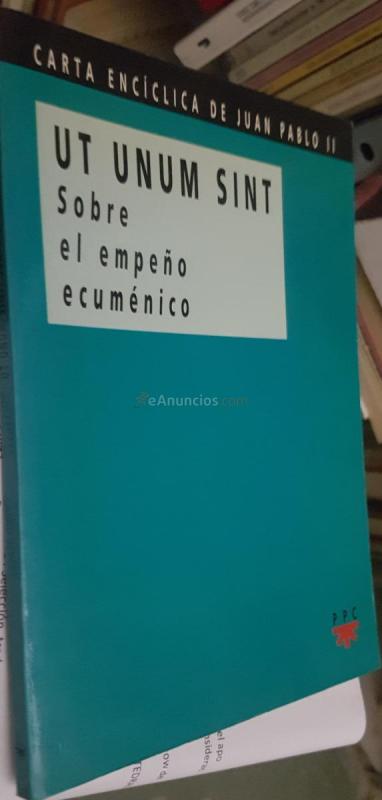 Carta encíclica Ut Unum Sint del Santo Padre... sobre el empeño ecuménico