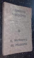 Diagnóstico microscópico de las enfermedades de los países cálidos. El tratamiento del paludismo