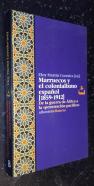 Marruecos y el colonialismo español (1859-1912). De la guerra de África a la penetración pacífica