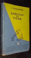 Ejercicios de yoga. Para el sano y el enfermo