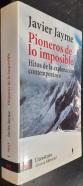 Pioneros de lo imposible. Hitos de la exploración contemporánea