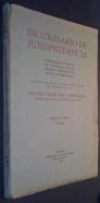 Diccionario de Jurisprudencia. Comprende las sentencias del Tribunal Supremo publicadas en el mes de Octubre de 1930. Recopiladas y clasificadas bajo la dirección de ... Año II. Tomo X