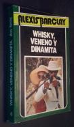 Whisky, veneno y dinamita