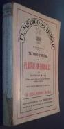 El médico del Hogar. Tratado popular de plantas medicinales. 5000 recetas inofensivas e infalibles