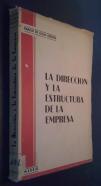 La dirección y la estructura de la empresa. Como organizar. Como dirigir